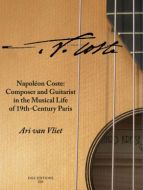 Napoléon Coste: Composer and Guitarist in the Musical Life of 19th-Century Paris (digital edition)